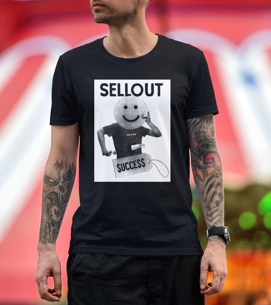 Sellout Your Ad Here Self Stabotage $ucce$$ Dan Ozzi The Sellout Store T-Shirt