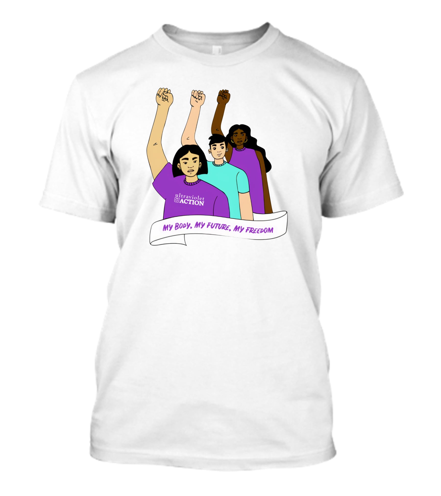 Ultraviolet Action Empowerment My Body My Future My Freedom T-Shirt