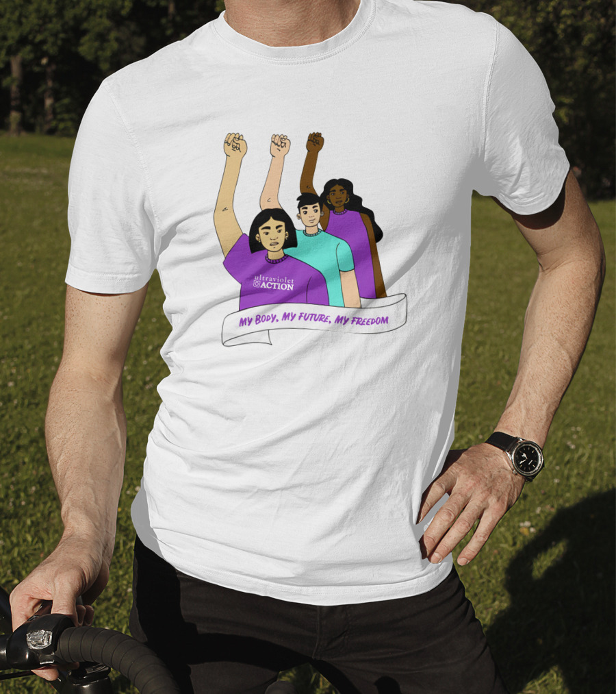 Ultraviolet Action Empowerment My Body My Future My Freedom T-Shirt