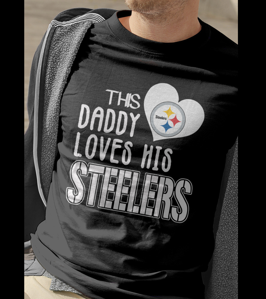 This Daddy Loves His Steelers T-Shirt