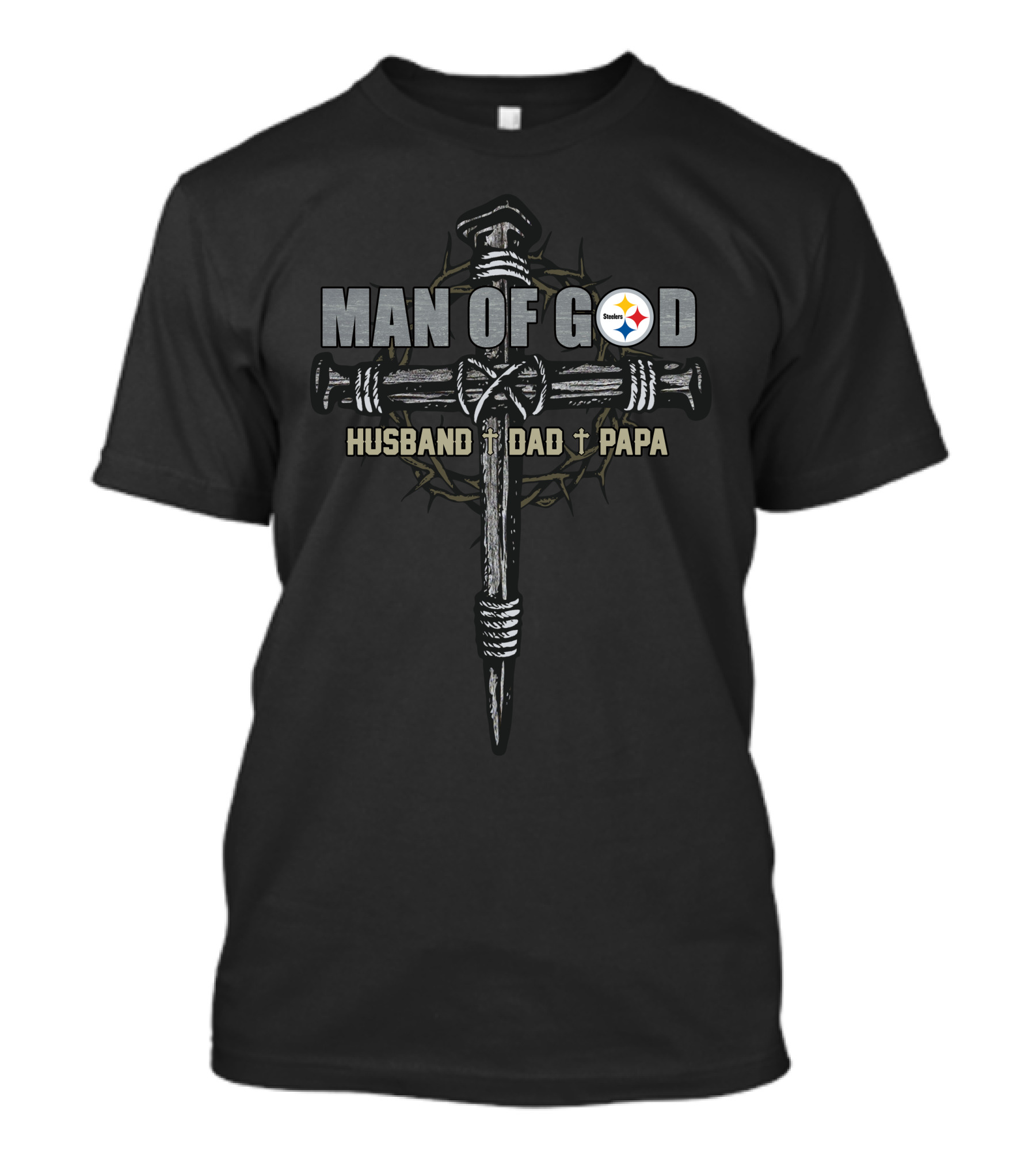 MAN OF GOD Husband Dad Papa Cross With Steelers T-Shirt