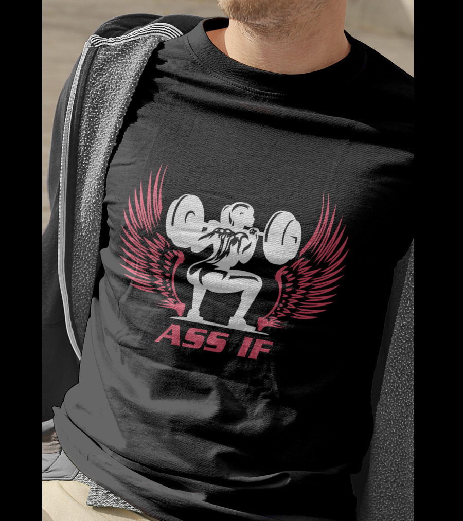 ASS IF Weightlifting Wings T-Shirt