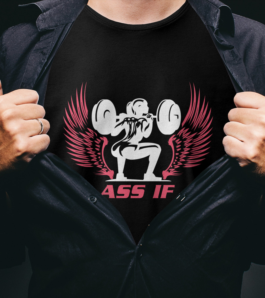 ASS IF Weightlifting Wings T-Shirt