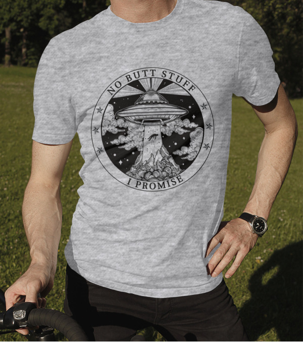 No Butt Stuff I Promise UFO Abduction Retro T-Shirt