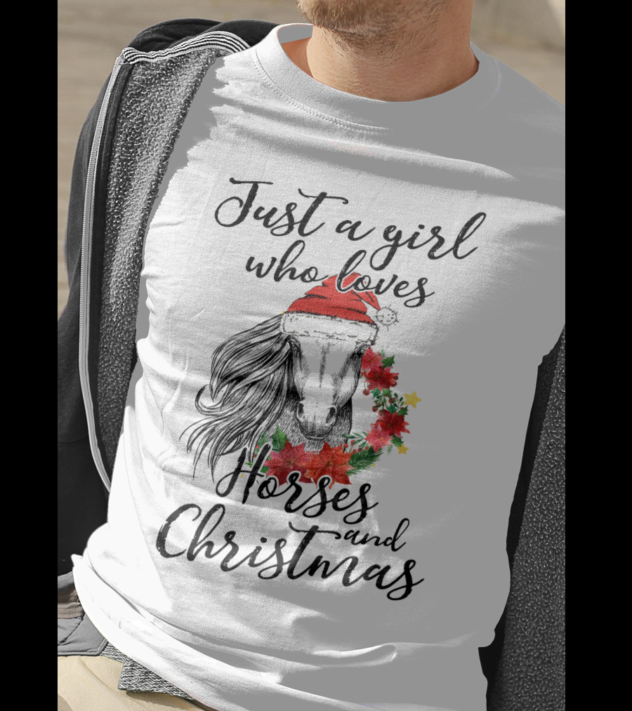Just A Girl Who Loves Horses And Christmas With Festive Santa Hat And Poinsettias T-Shirt