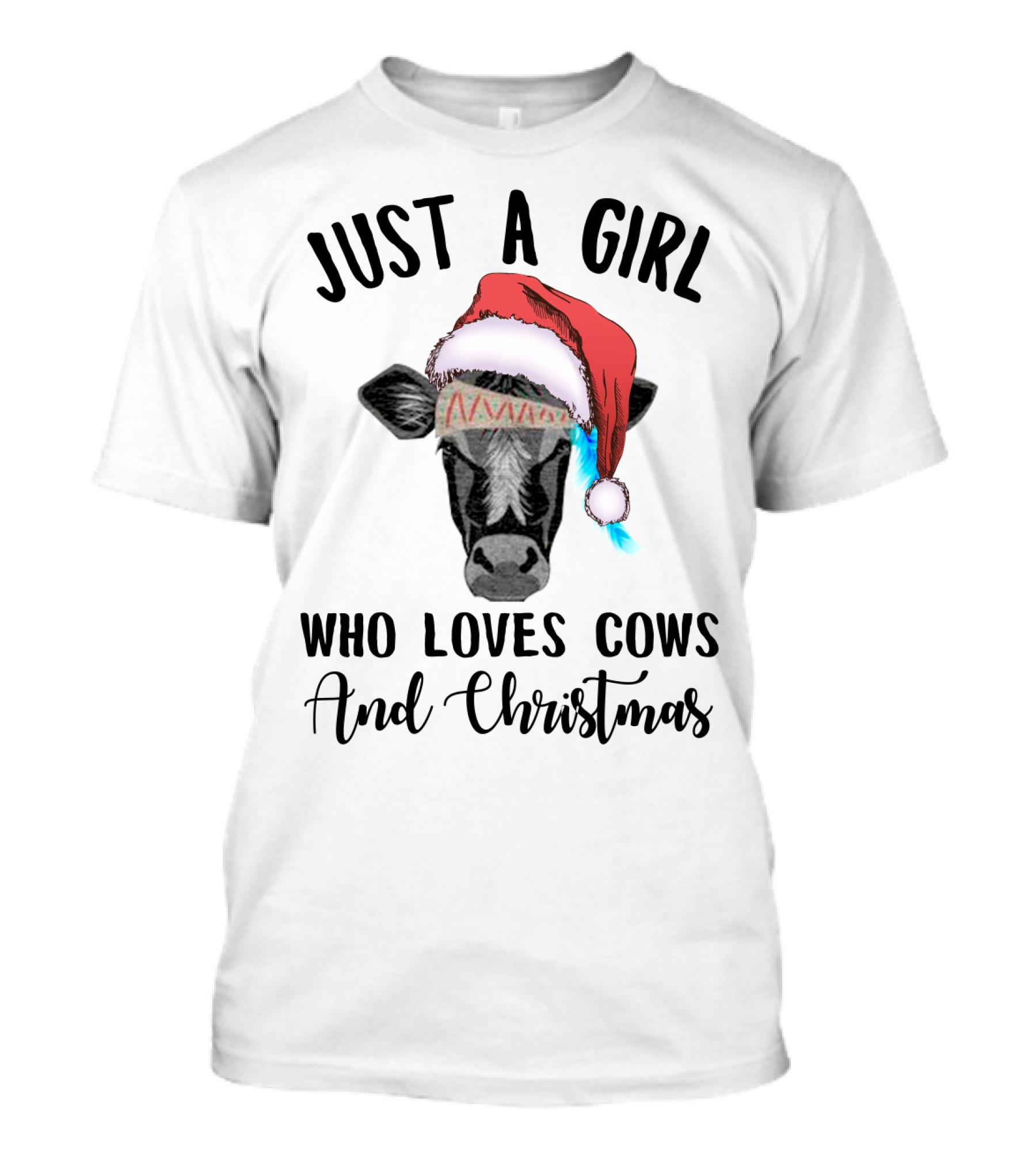 Just A Girl Who Loves Cows And Christmas With A Festive Holiday Cow Santa Hat T-Shirt