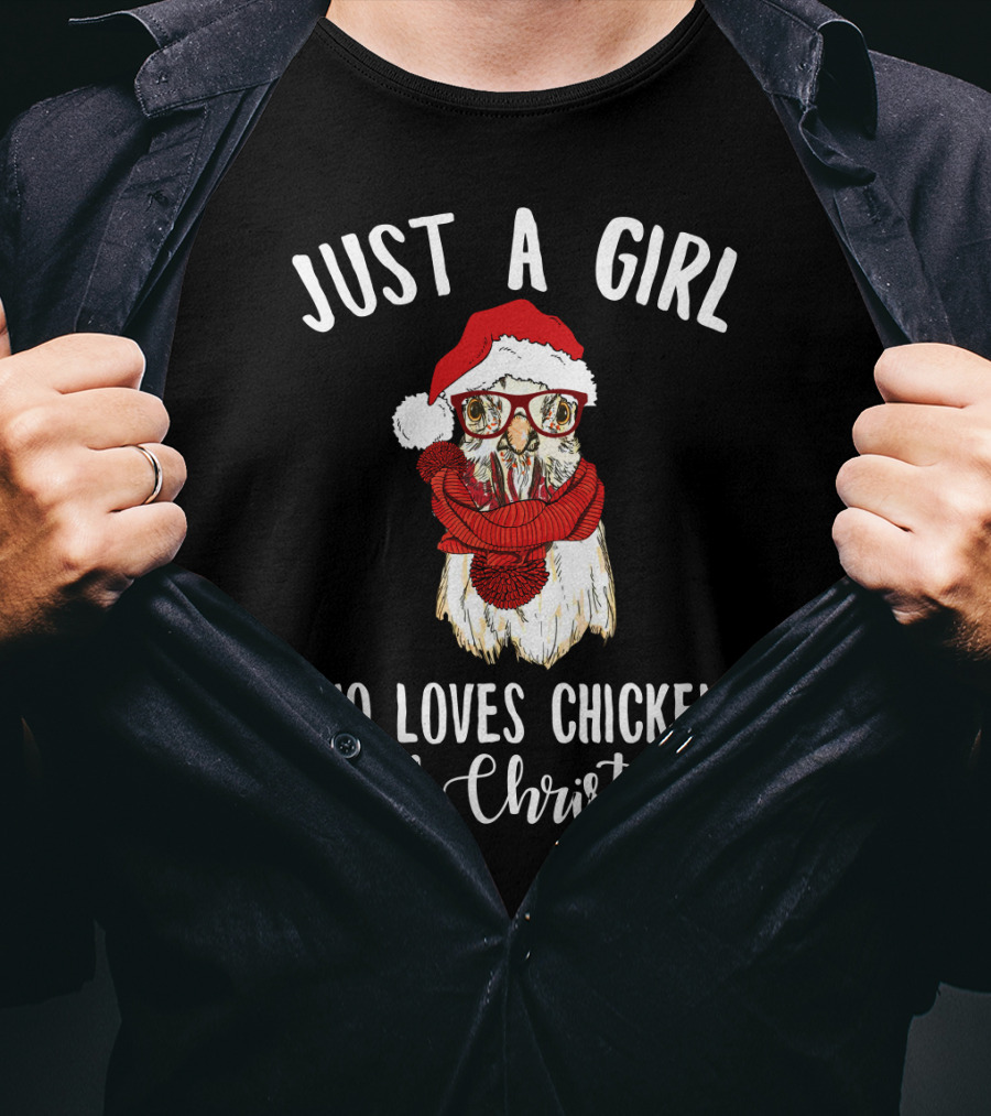 Just A Girl Who Loves Chickens And Christmas Santa Hat Glasses Scarf T-Shirt