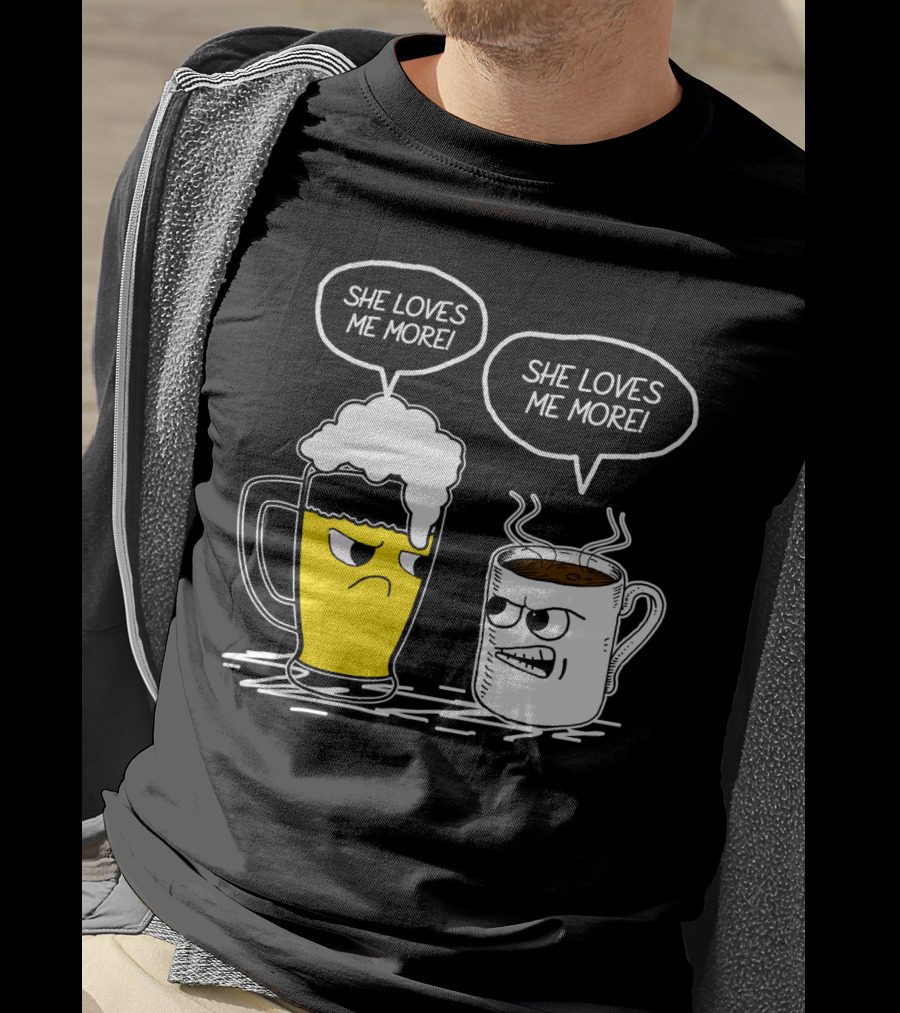 Beer And Coffee She Loves Me More Face-Off T-Shirt