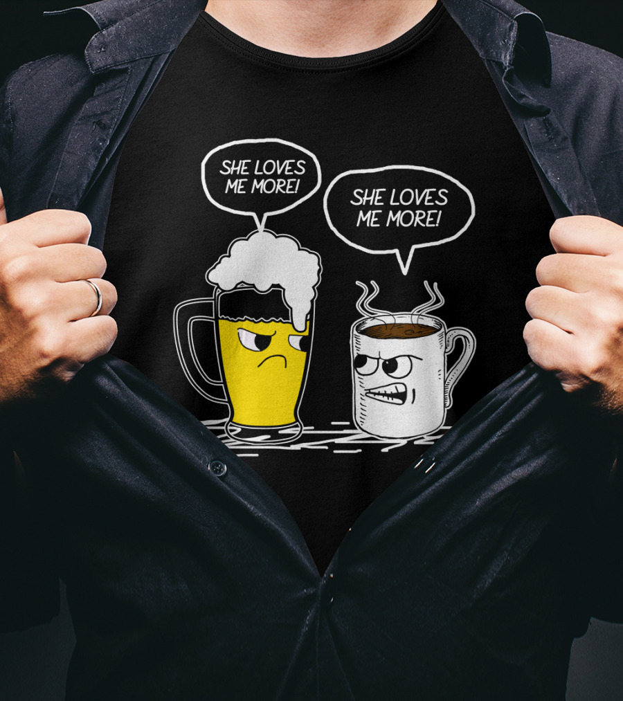 Beer And Coffee She Loves Me More Face-Off T-Shirt