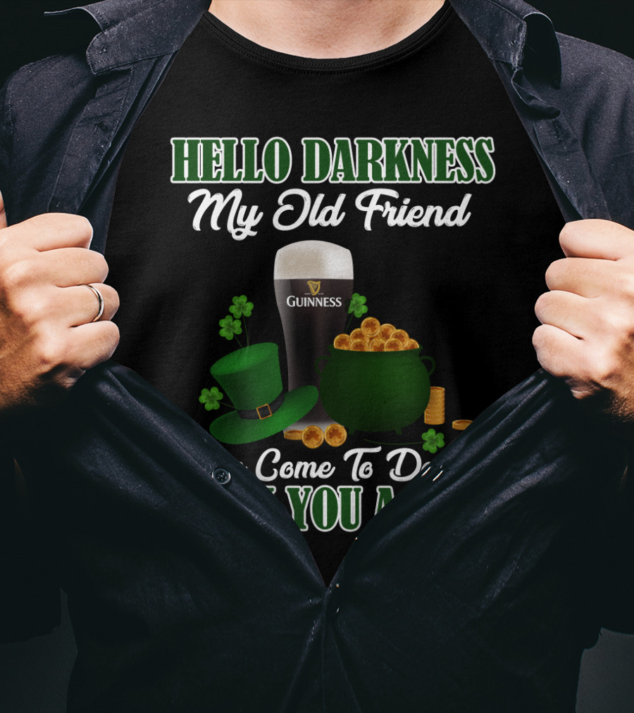 Hello Darkness My Old Friend Guinness St. Patrick's Day T-Shirt