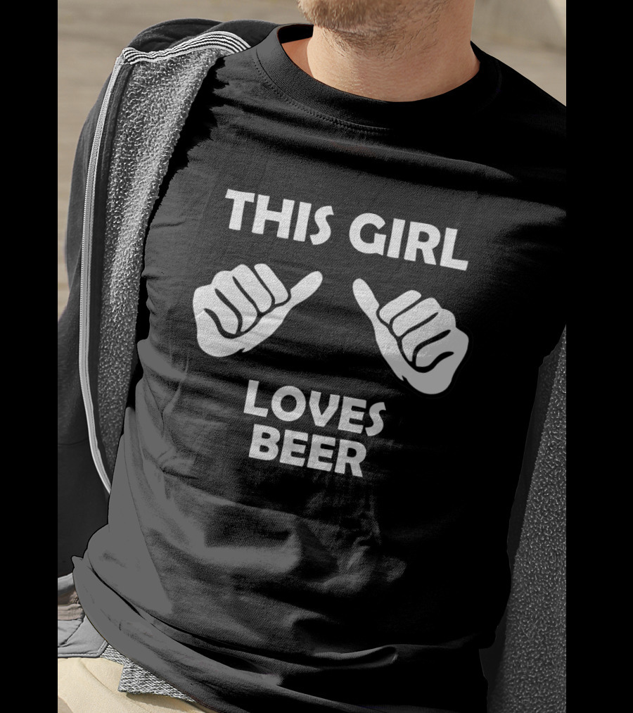 This Girl Loves Beer Fun Expression With Thumbs Up T-Shirt