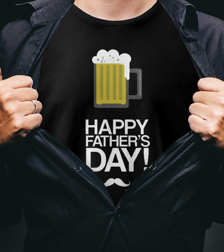 Happy Father's Day Glass Of Beer With Mustache T-Shirt