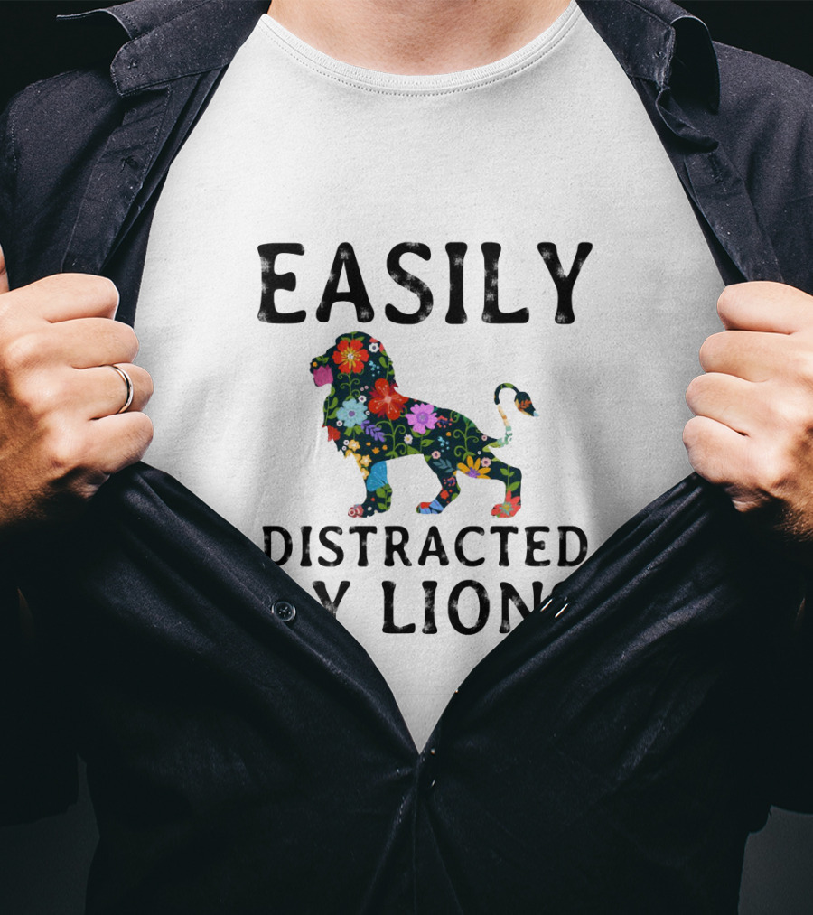 Easily Distracted By Lions With Vibrant Floral T-Shirt