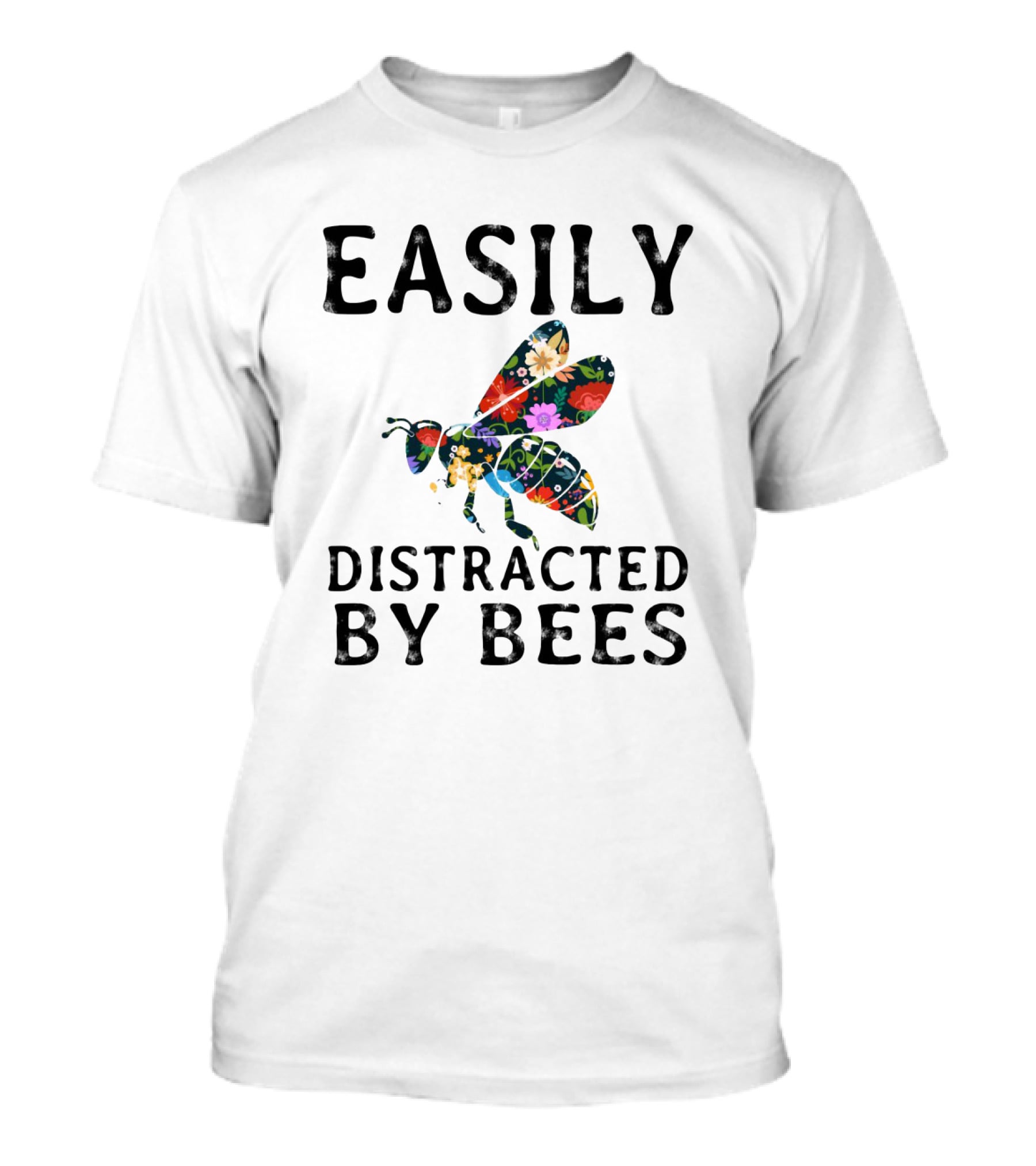 Easily Distracted By Bees Floral T-Shirt
