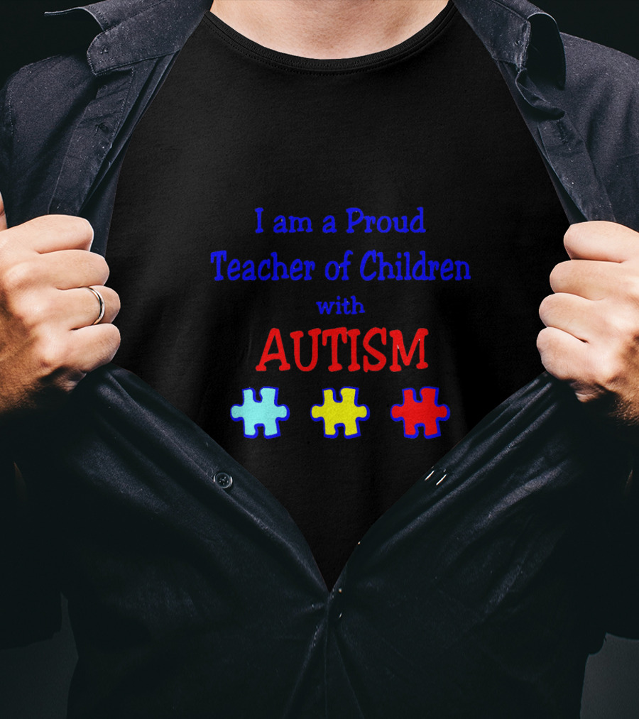 Proud Teacher Of Children With Autism Featuring Autism Puzzle Pieces T-Shirt