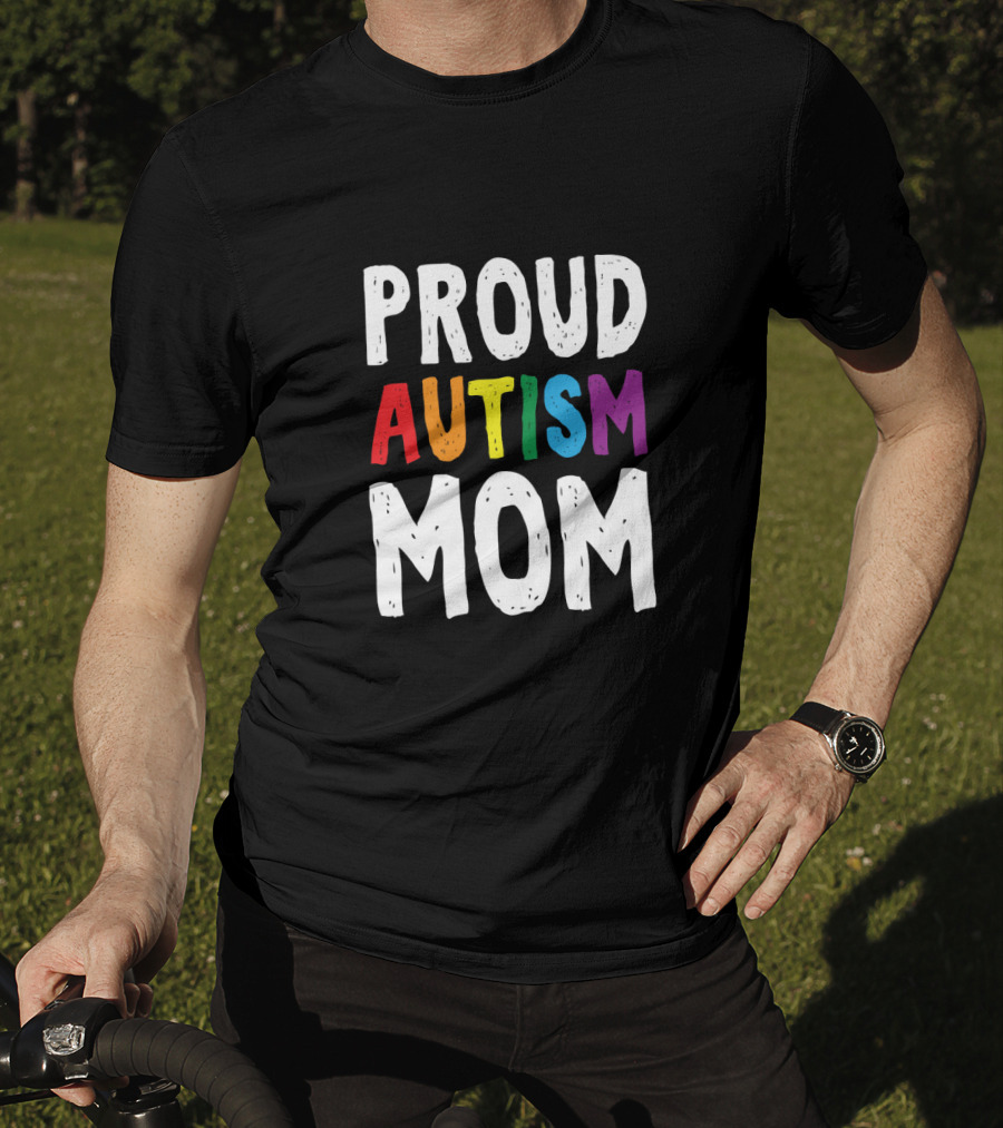 Proud Autism Mom Colorful Support And Awareness T-Shirt