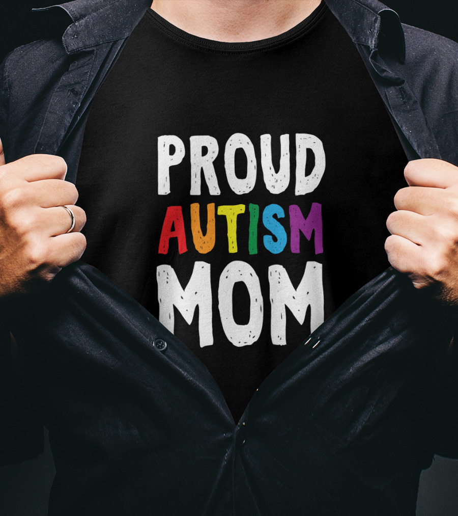 Proud Autism Mom Colorful Support And Awareness T-Shirt