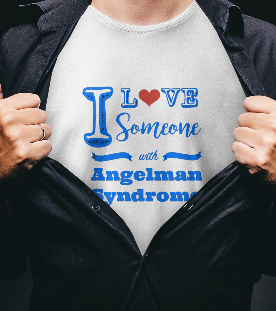 I Love Someone With Angelman Syndrome Autism Awareness T-Shirt