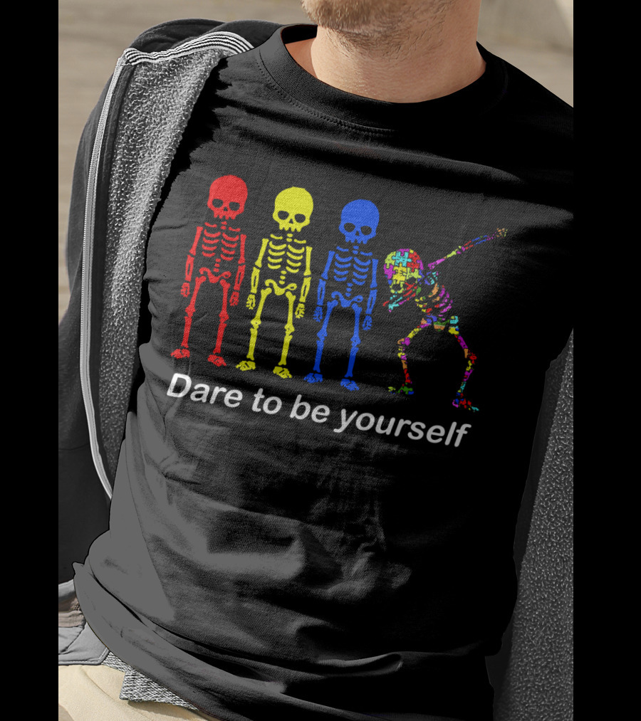Dare To Be Yourself Autism Awareness Multicolor Skeleton Dance T-Shirt