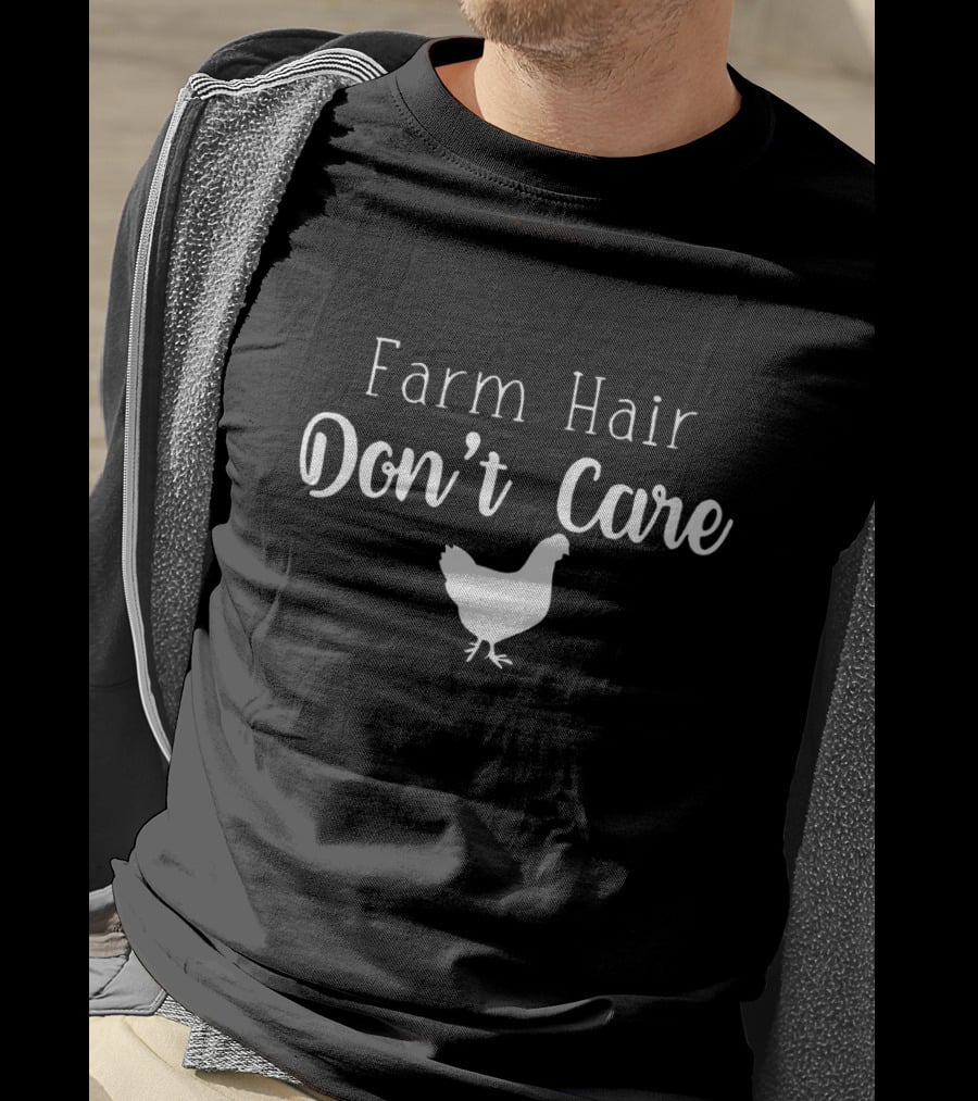 Farm Hair Don't Care Chicken T-Shirt