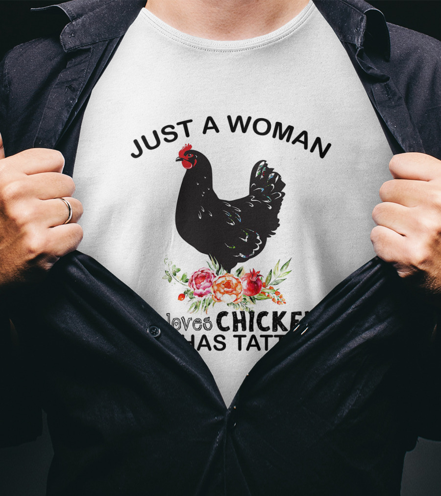 Just A Woman Who Loves Chickens And Has Tattoos Black Chicken With Flowers T-Shirt