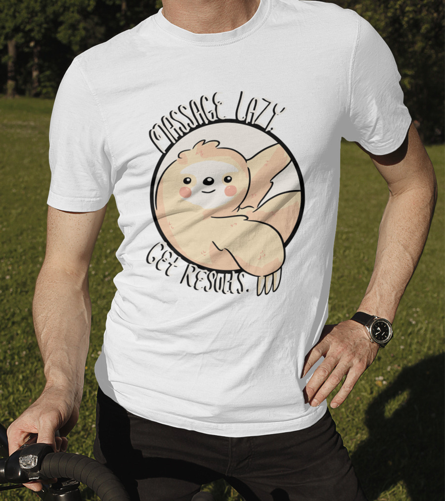 Massage Lazy Sloth Get Resorts Relaxation T-Shirt