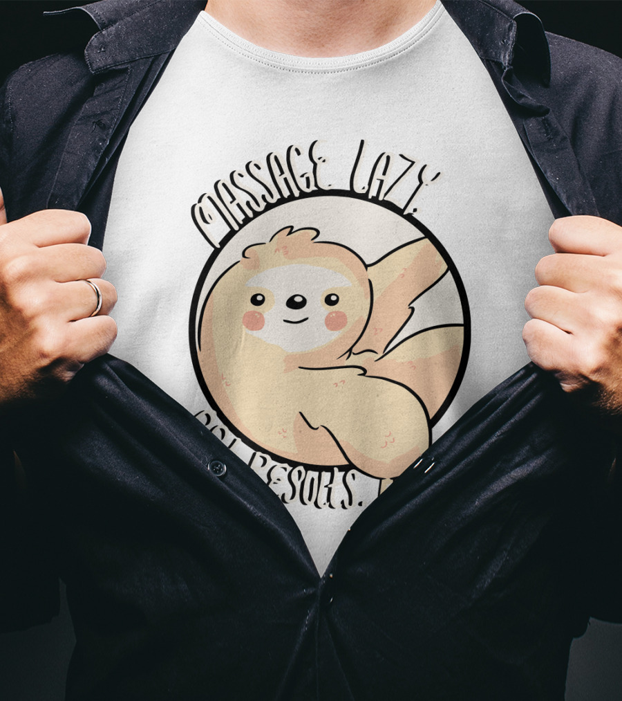 Massage Lazy Sloth Get Resorts Relaxation T-Shirt
