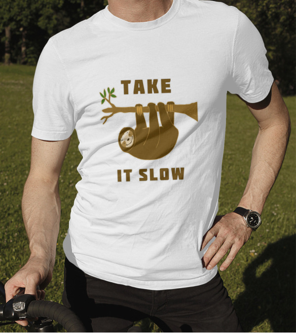 Take It Slow Sloth Hanging On Branch T-Shirt