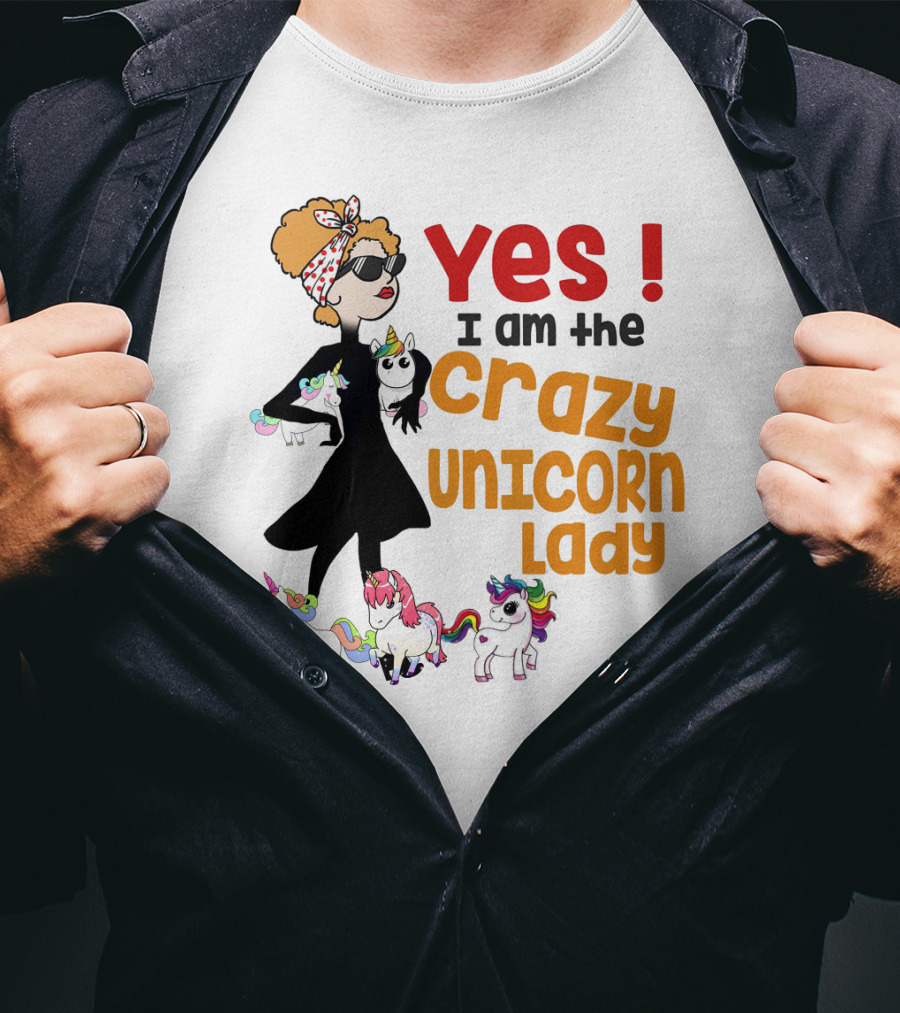 Yes I Am The Crazy Unicorn Lady With Colorful Unicorns And Stylish Cartoon Woman T-Shirt