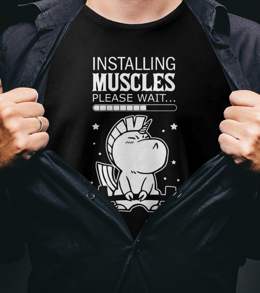 Installing Muscles Please Wait Unicorn Lifting Dumbbells T-Shirt