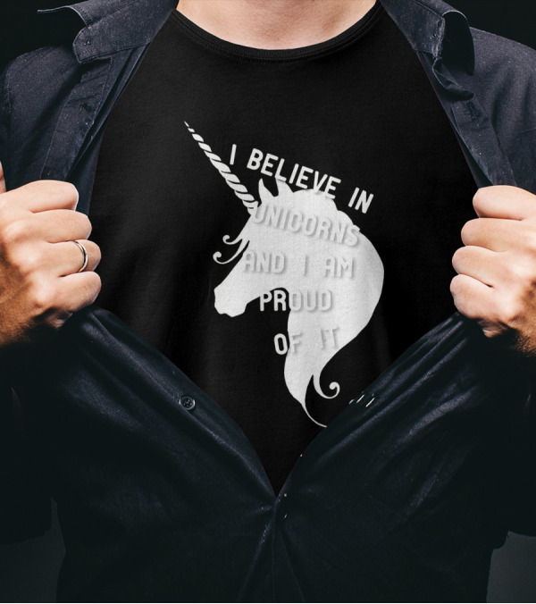 I Believe In Unicorns And I Am Proud Of It White Unicorn T-Shirt