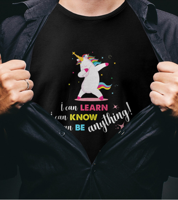 Unicorn Dab: I Can Learn, I Can Know, I Can Be Anything With Rainbow Mane And Star Accents T-Shirt