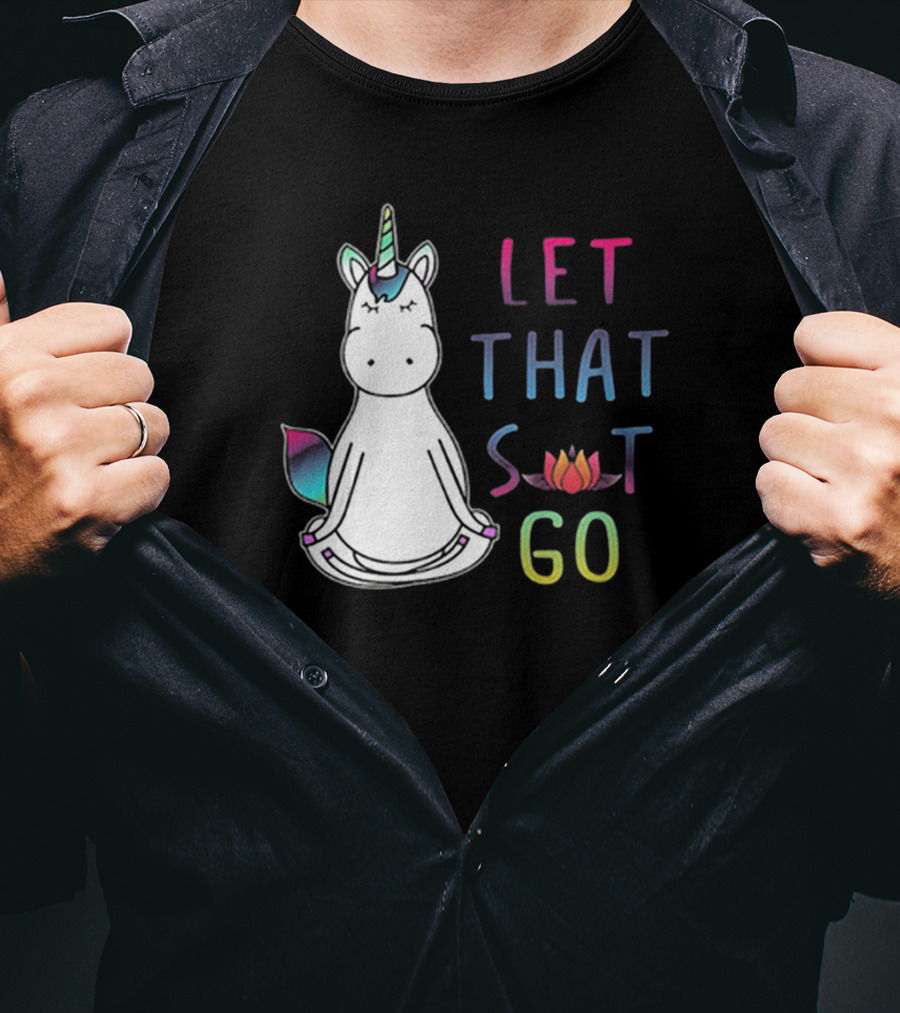 Let That Sit Go Yoga Unicorn Meditation Relaxation T-Shirt