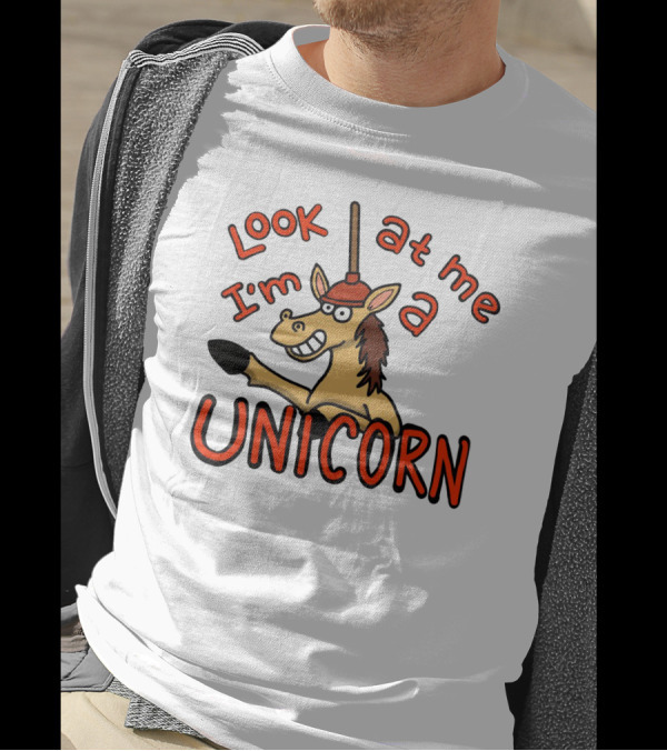 Look At Me I'm A Unicorn Funny Cartoon Plunger Horn Horse T-Shirt