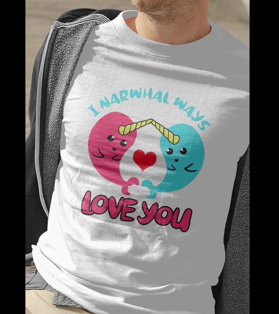 I Narwhal Ways Love You Kawaii Ocean Arctic Heart T-Shirt