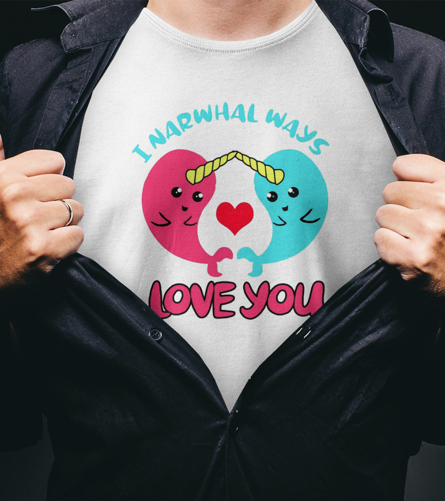 I Narwhal Ways Love You Kawaii Ocean Arctic Heart T-Shirt