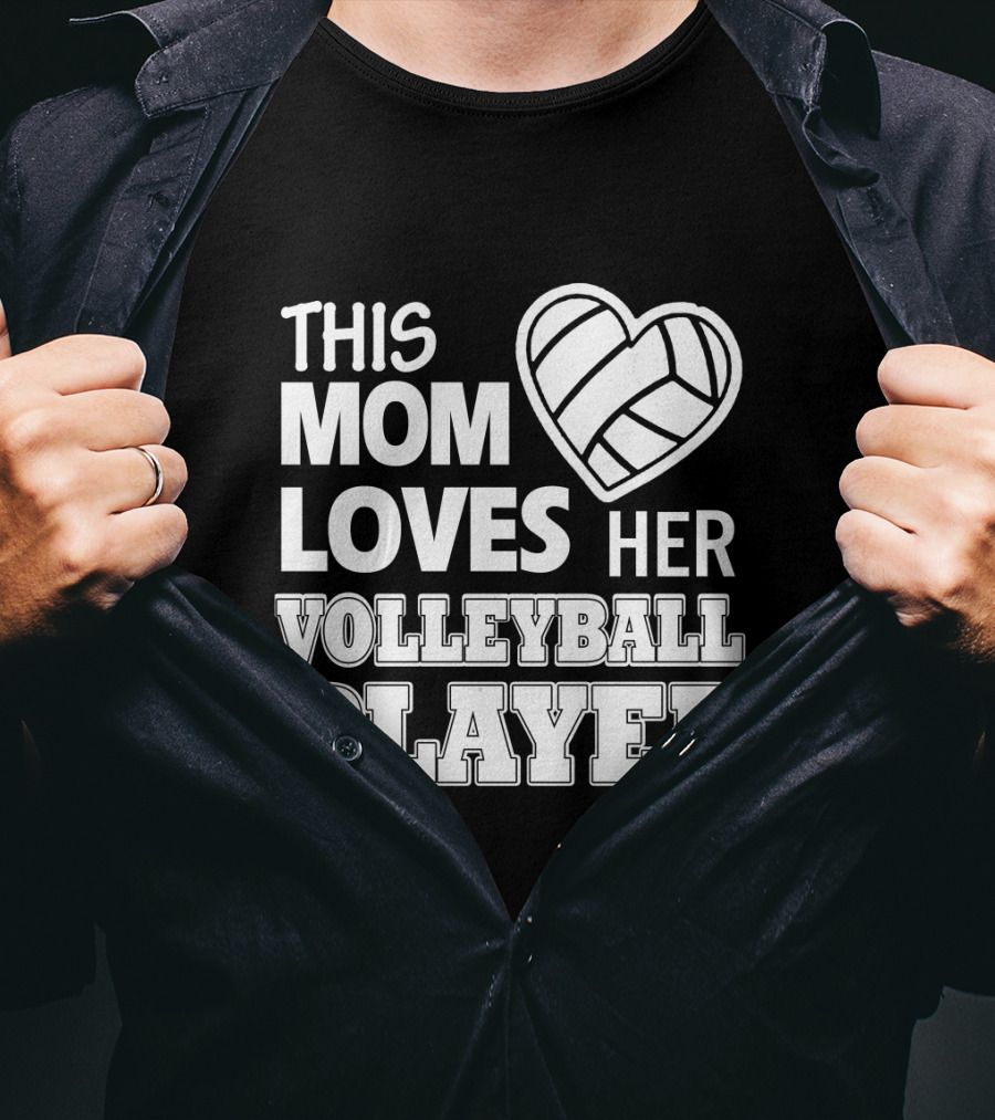 This Mom Loves Her Volleyball Player Heart T-Shirt