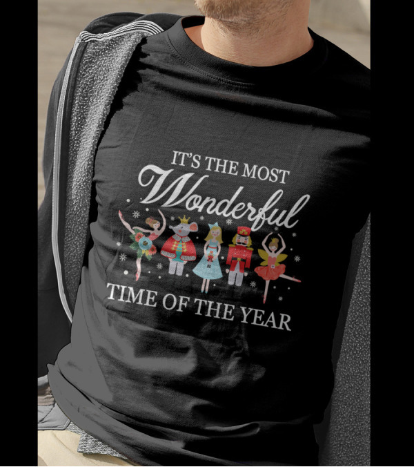 Ballet Dance It's The Most Wonderful Time Of The Year Nutcracker Themed T-Shirt