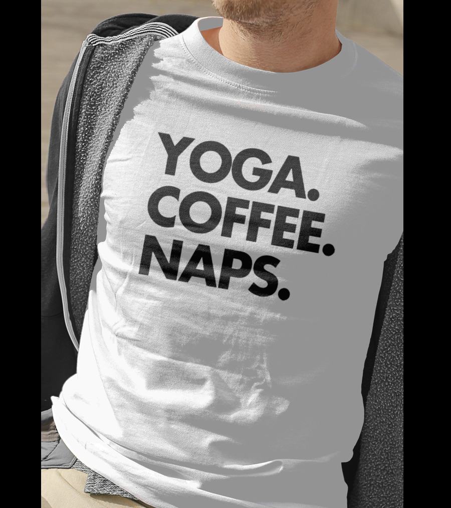 Yoga Coffee Naps Relaxation Routine Essentials T-Shirt