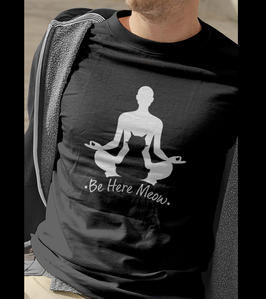 Be Here Meow Yoga With Cats Silhouette Meditation T-Shirt