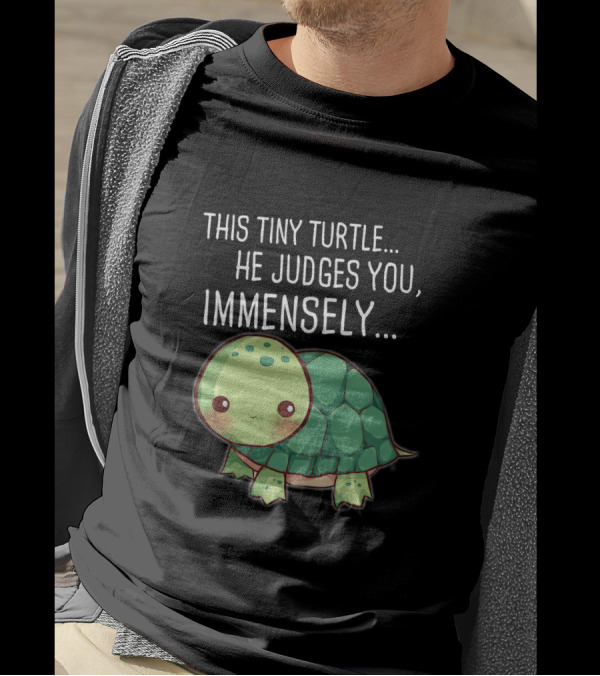 This Tiny Turtle He Judges You Immensely Cute Cartoon T-Shirt