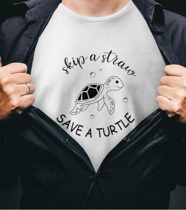 Skip A Straw Save A Turtle Ocean Conservation Message T-Shirt