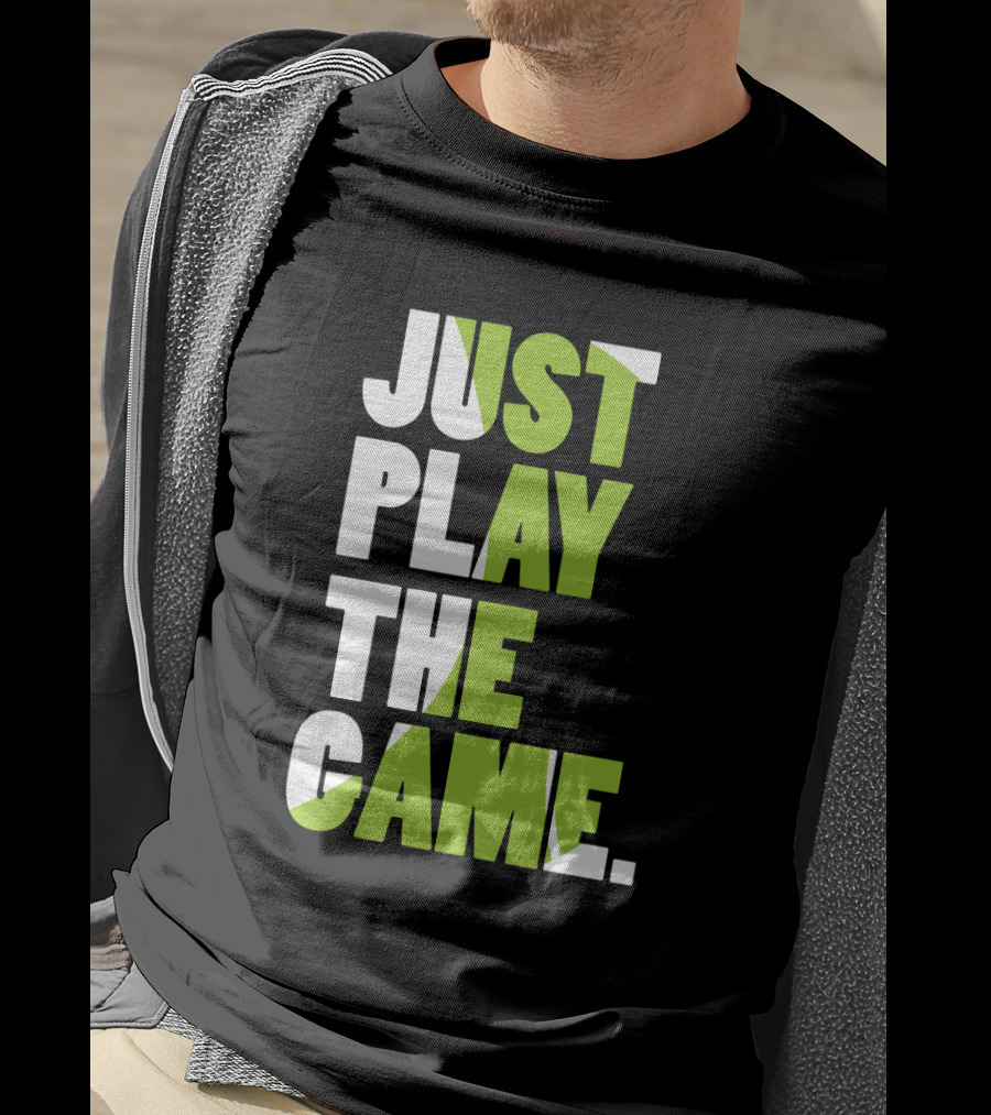 Just Play The Game Bold Green And White Text Display T-Shirt
