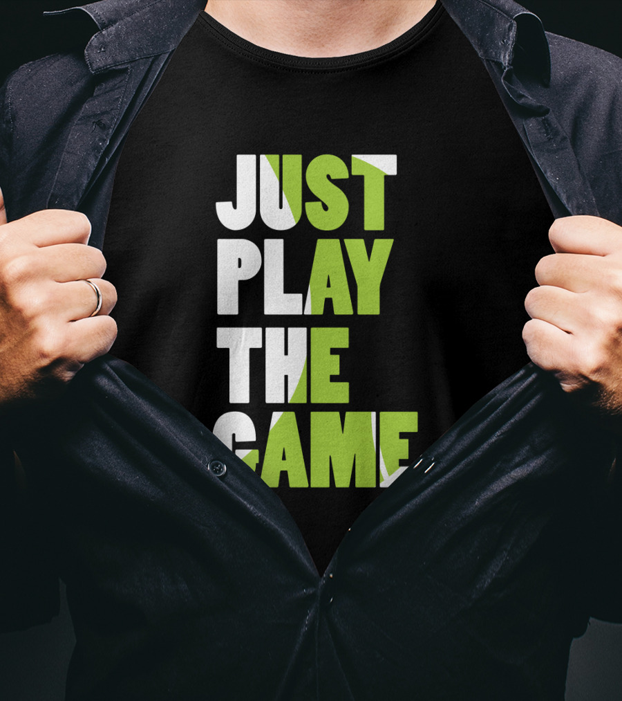 Just Play The Game Bold Green And White Text Display T-Shirt
