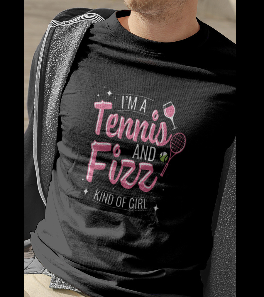 I'm A Tennis And Fizz Kind Of Girl With Wine Glass And Tennis Racket Elements T-Shirt