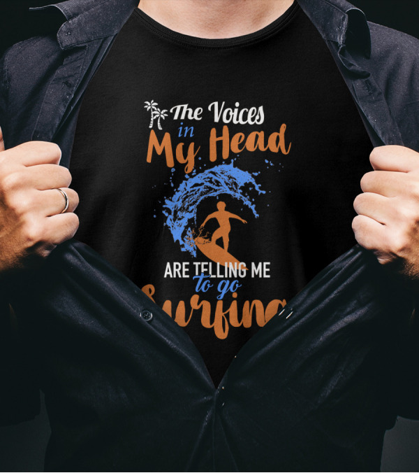 The Voices In My Head Are Telling Me To Go Surfing With Palm Trees And Ocean Wave Surfboard T-Shirt