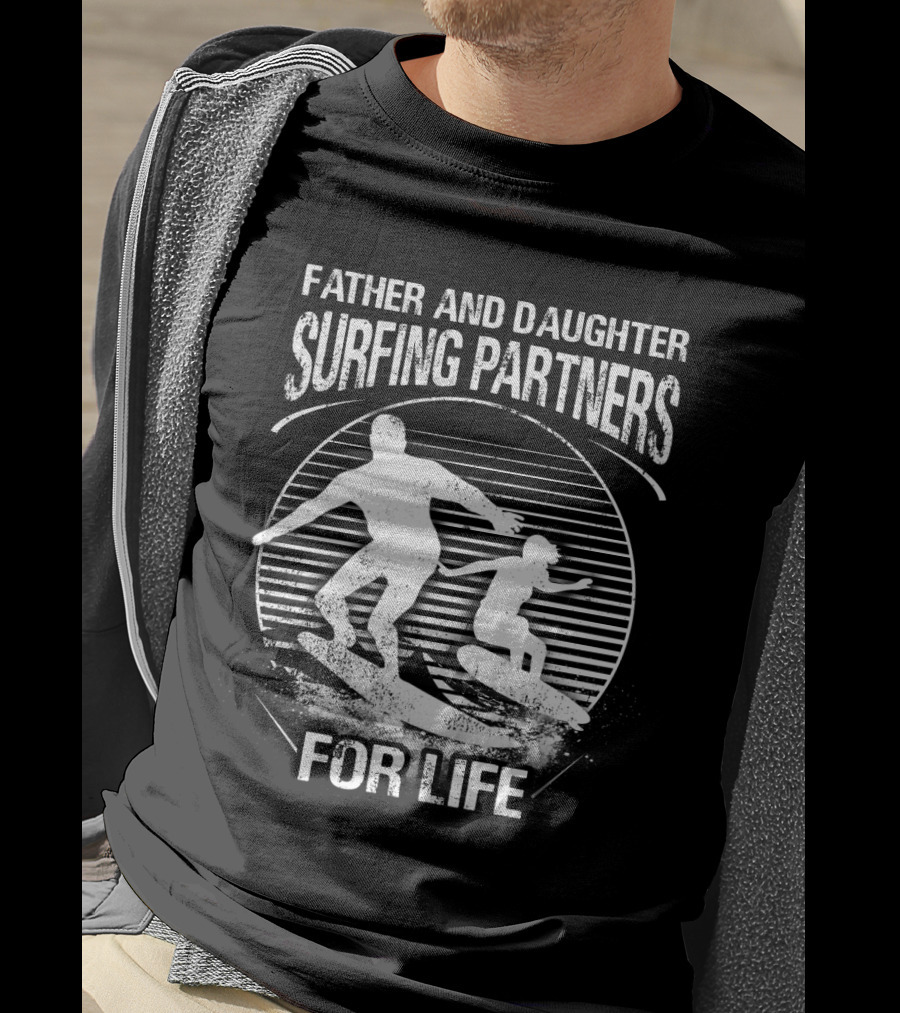 Father And Daughter Surfing Partners For Life Silhouette Scene T-Shirt
