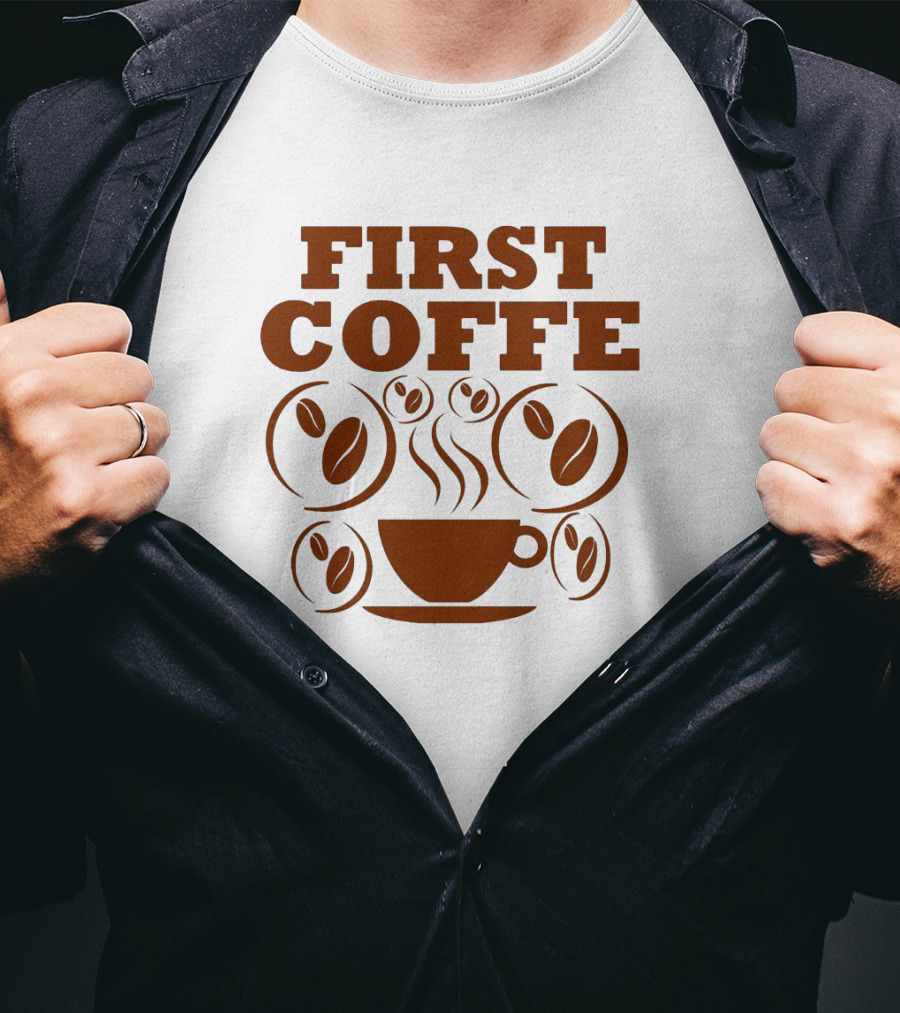 First Coffee Steam Cup Surrounded By Beans T-Shirt