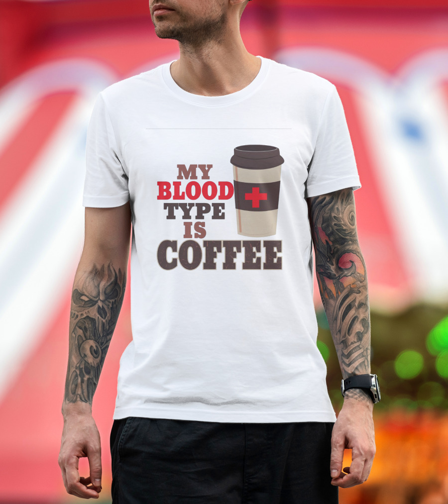 My Blood Type Is Coffee Funny Design with Coffee Cup and Red Cross T-Shirt