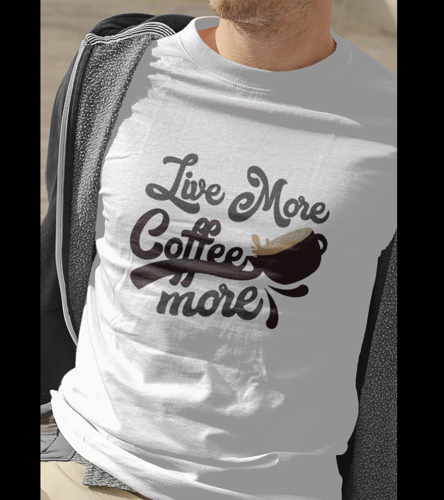 Live More Coffee More Vintage Style Coffee Cup Typography T-Shirt